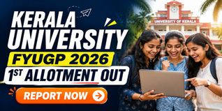 Kerala University FYUGP First Allotment 2026 Out; Check Reporting Dates